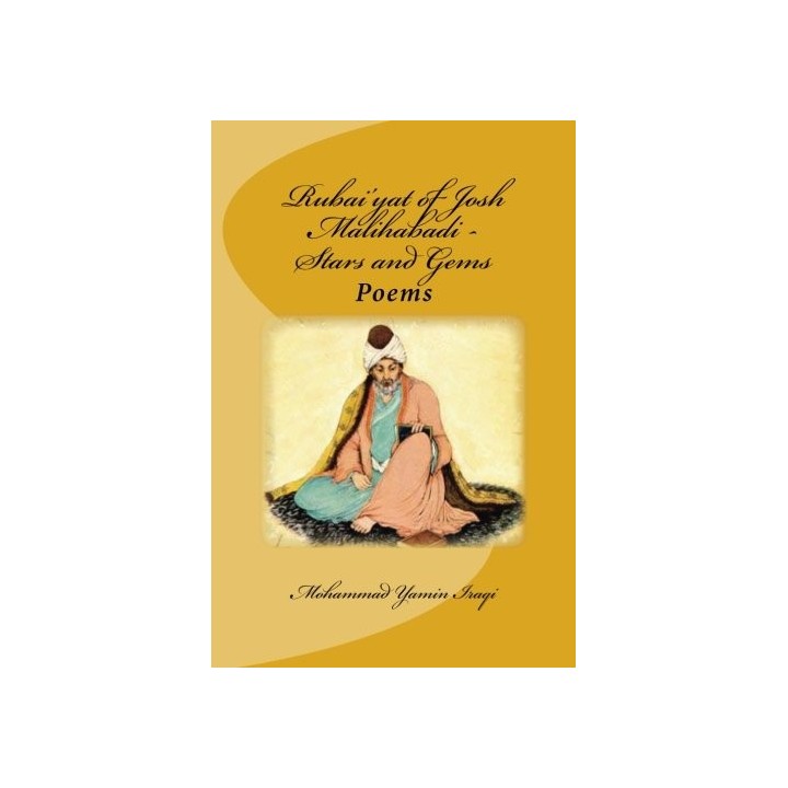 Rubai'yat of Josh Malihabadi: Stars and Gems: Stars and Gems